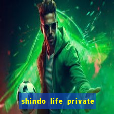 shindo life private server blaze